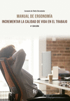 MANUAL DE ERGONOMIA. INCREMENTAR LA CALIDAD DE VIDA EN EL TRABAJO (4ª EDICION)