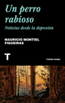 PERRO RABIOSO, UN (NOTICIAS DESDE LA DEPRESION)