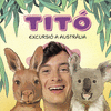 TITO. EXCURSIO A AUSTRALIA