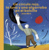 JOAN MIRÓ. UN CÍRCULO ROJO, LA LUNA Y UNA ALGARROBA EN EL BOLSILLO