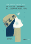 VIDA DE LA CIENCIA Y LA CIENCIA DE LA VIDA, LA