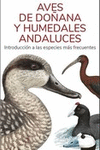 AVES DE DOÑANA Y HUMEDALES ANDALUCES (GUIAS DESPLEGABLES TUNDRA)