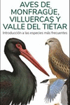 AVES DE MONFRAGUE, VILLUERCAS Y VALLE DEL TIETAR (GUIAS DESPLEGABLES TUNDRA)