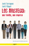ARISTEGUI: UNA FAMILIA, UNA EMPRESA, LOS