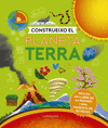 CONSTRUEIXO EL PLANETA TERRA (LLIBRE+MAQUETA)