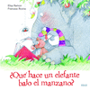 ¿QUÉ HACE UN ELEFANTE BAJO EL MANZANO?