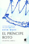 PRINCIPE ROTO, EL ( LOS ROYAL LIBRO 2 )