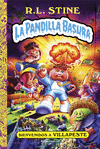 BIENVENIDOS A VILLAPESTE (LA PANDILLA BASURA Nº 1)