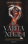 VARITA NEGRA, LA (LAS CRÓNICAS DE LA BRUJA NEGRA III)