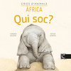 QUI SOC?. CRIES D' ANIMALS. AFRICA
