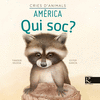 AMERICA. QUI SOC? (CRIES D´ANIMALS)
