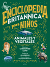 ENCICLOPEDIA BRITANNICA PARA NIÑOS. ANIMALES Y VEGETALES