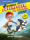 DÍA CON DANI, UN (TU TIENES EL SUPERPODER DE ELEGIR)