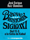 BREVE HISTORIA DEL SIGLO XXI (DEL 11-S A LA TOMA DE KABUL)