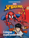 SPIDER-MAN. COLEGAS SUPERPODEROSOS ( LAS NUEVAS AVENTURAS DE... )