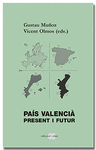 PAÍS VALENCIÀ: PRESENT I FUTUR