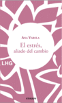 ESTRÉS, ALIADO DEL CAMBIO, EL