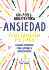 ANSIEDAD. A MI TAMBIEN ME PASA