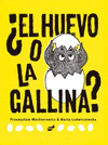 ¿ EL HUEVO O LA GALLINA?
