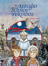 REFUGIO DE LOS SUEÑOS PERDIDOS, EL
