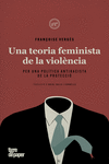 TEORIA FEMINISTA DE LA VIOLÈNCIA, UNA