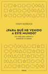 ¿PARA QUE HE VENIDO A ESTE MUNDO?