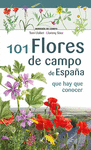 101 FLORES DE CAMPO DE ESPAÑA QUE HAY QUE CONOCER (MINIGUIA DE CAMPO)