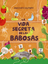 VIDA SECRETA DE LAS BABOSAS, LA