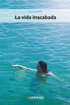 VIDA INACABADA, LA