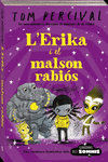 ERIKA I EL MALSON RABIÓS, L'