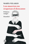 LOS MUERTOS NO RESPETAN EL DESCANSO (PRIMERA SANGRE / HARAKIRI)