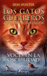 VOCES EN LA OSCURIDAD (EL AUGURIO DE LAS ESTRELLAS Nº 3) LOS GATOS GUERREROS