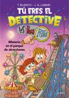 TÚ ERES EL DETECTIVE LOS BUSCAPISTAS Nº 4. MISTERIO EN EL PARQUE DE ATRACCIONES