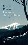 RUTAS DE LO SUBLIME, LAS