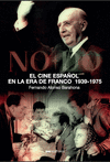 CINE ESPAÑOL EN LA ERA DE FRANCO 1939-1975, EL