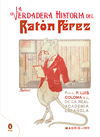 VERDADERA HISTORIA DEL RATÓN PÉREZ, LA
