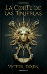 CORTE DE LAS TINIEBLAS, LA (VAMPYRIA 1)