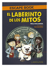 LABERINTO DE LOS MITOS, EL. ESCAPE BOOK