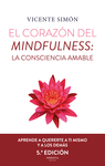 CORAZÓN DEL MINDFULNESS: LA CONSCIENCIA AMABLE (5ª ED.), EL
