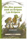 DIES PASSEN AMB EN GRIPAU I EN GRIPERE, ELS