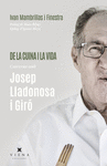 DE LA CUINA I LA VIDA (CONVERSES AMB JOSEP LLADONOSA I GIRO)