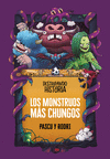 MONSTRUOS MÁS CHUNGOS, LOS. DESTRIPANDO LA HISTORIA
