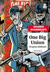 ONE BIG UNION (UN GRAN SINDICATO)
