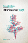 SALTARÉ SOBRE EL FUEGO ( BILINGUE )