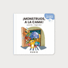 ¡MONSTRUOS, A LA CAMA! ( MIS PRIMERAS LECTURAS + 3 AÑOS )