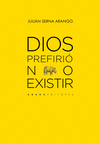 DIOS PREFIRIÓ NO EXISTIR