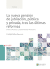 NUEVA PENSIÓN DE JUBILACIÓN, PÚBLICA Y PRIVADA, TRAS LAS ÚLTIMAS REFORMAS, LA