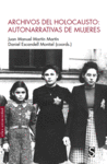 ARCHIVOS DEL HOLOCAUSTO: AUTONARRATIVAS DE MUJERES