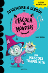 APRENDRE A LLEGIR A L'ESCOLA DE MONSTRES Nº 1. UNA MASCOTA TRAPELLOTA