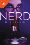 NERD 1. OBSESION ENFERMIZA